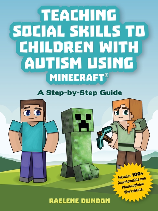 Title details for Teaching Social Skills to Children with Autism Using Minecraft® by Raelene Dundon - Available